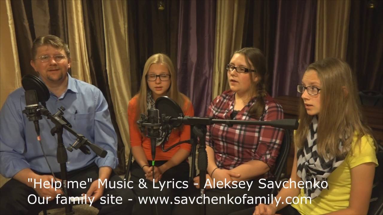 Песня на английском "Help me"- " Помоги мне!" Савченко семья | BlagoTube - христианский видеопортал